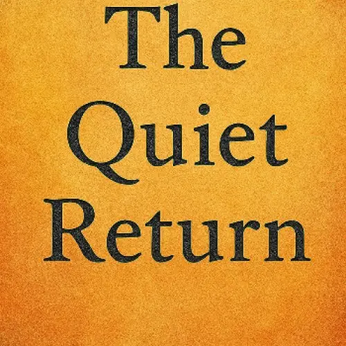 A Quiet Return