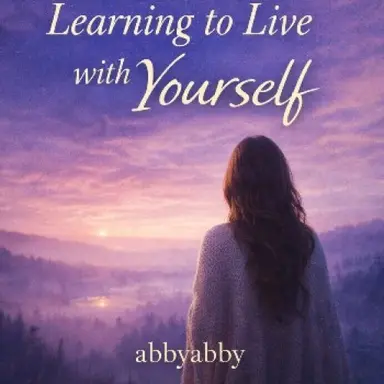 Learning to Live with Yourself