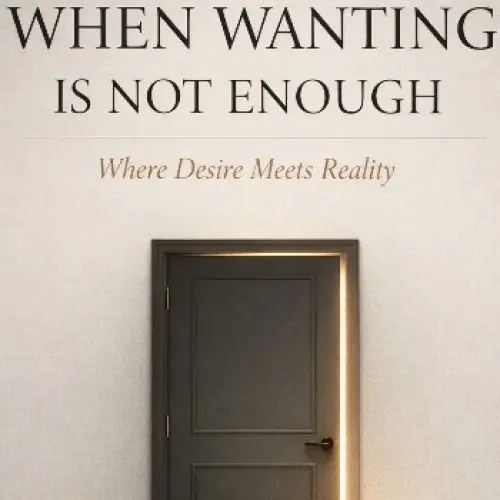 When Wanting is not Enough