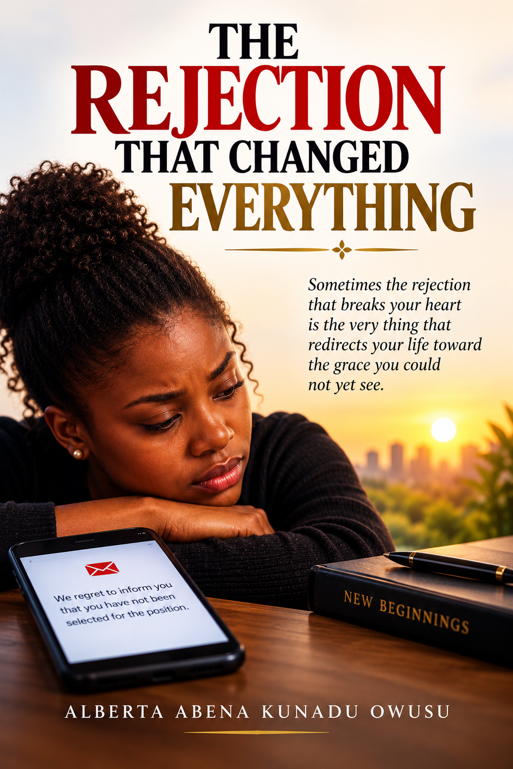 THE REJECTION THAT CHANGED EVERYTHING